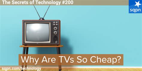 why are tvs so cheap reddit